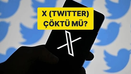 X'e Yine Erişim Sorunları Yaşanıyor! X (Twitter) Çöktü mü?
