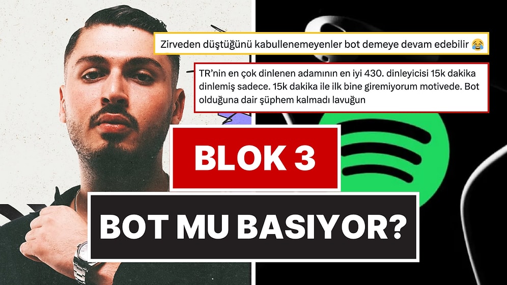 Blok3 Bot mu Basıyor? Spotify Türkiye'de En Çok Dinlenen Sanatçı Olan Blok3 Tartışma Yarattı!