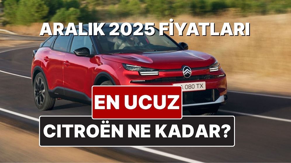 Aralık 2025 Citroen Fiyat Listesi! İşte C3, C4, C5, Aircross, Ami, Berlingo ve C-Eylsee Güncel Fiyatları