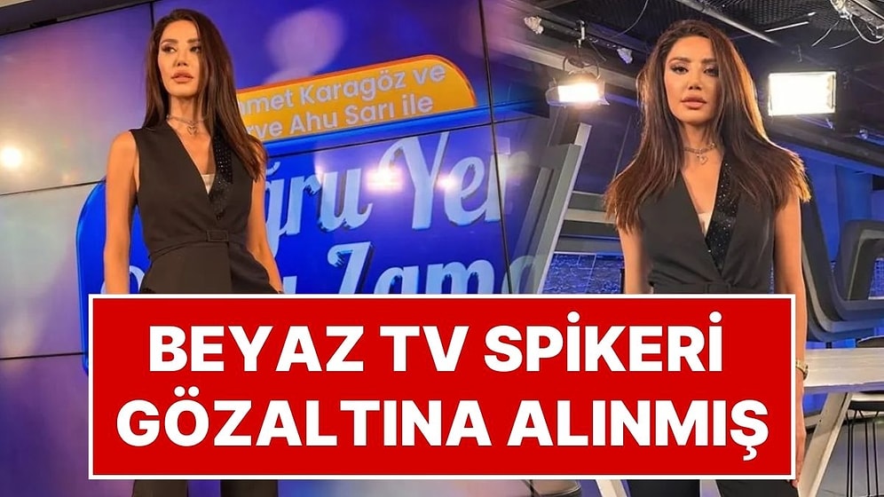 Osman Gökçek’in Kanalı Beyaz TV’de Spikerlik Yapan Merve Ahu Sarı Uyuşturucu Operasyonunda Gözaltına Alınmış!