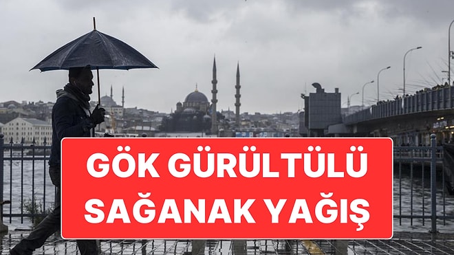 Valilik ve AKOM’dan İstanbul İçin Kuvvetli Yağış Uyarısı
