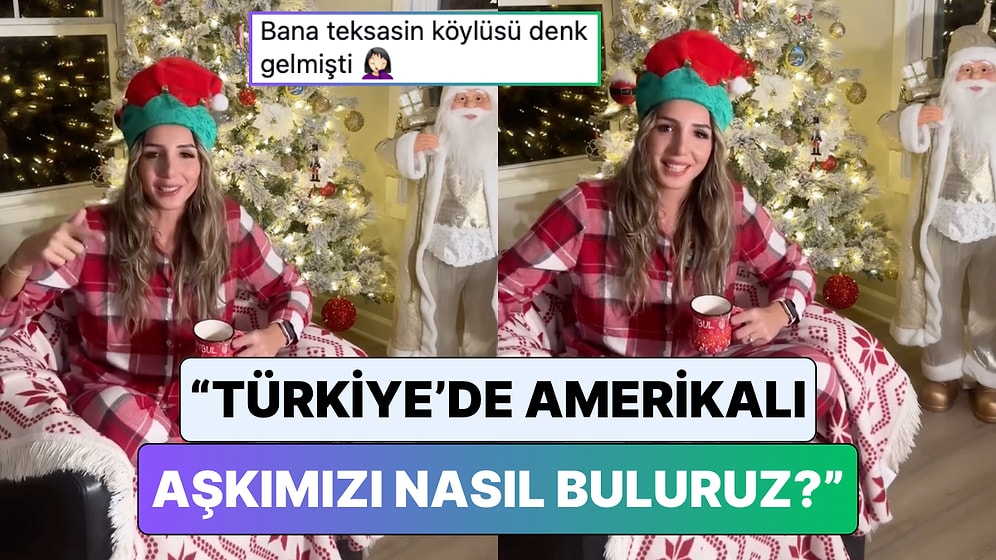 Amerika’da Yaşayan Bir Kadın Türkiye'deki Kadınlara Anlattı: "Türkiye'de Amerikalı Aşkımızı Nasıl Buluruz?"