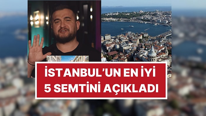 Gayrimenkul Danışmanı Açıkladı: İstanbul'un En Yaşanabilir 5 Semti