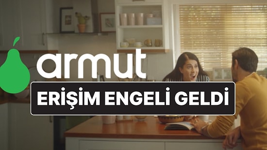 Hizmet Alma Platformu Armut'a Mahkeme Kararı ile Erişim Engeli Getirildi