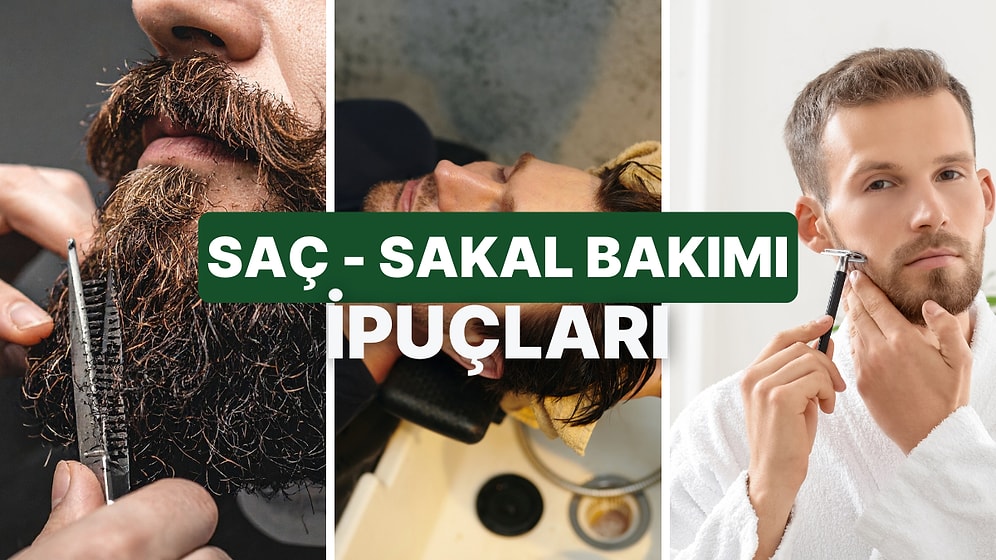 Beyler Buraya! Sakal ve Saç Bakımını Aynı Anda Desteklemek İçin Yapmanız Gerekenler