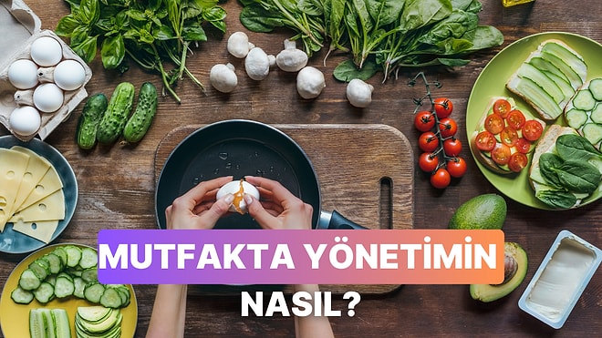 Mutfak Yönetiminde Ne Kadar İyisin?