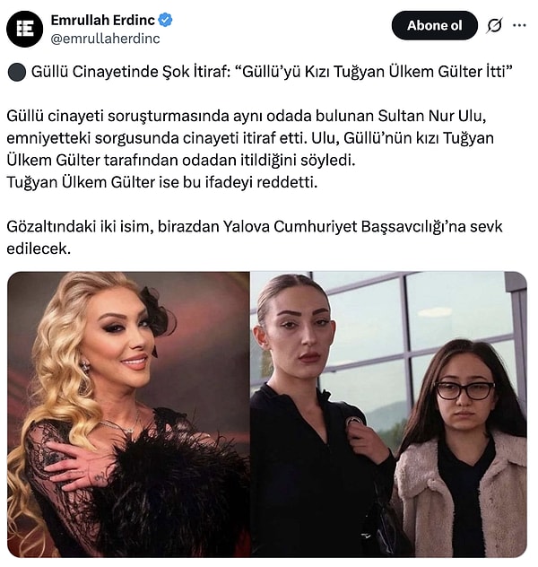 Gazeteci Emrullah Erdinç de Sultan Nur Ulu'nun cinayeti itiraf ettiğini doğruladı.