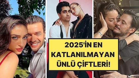 Sabır Taşı Olsa Çatlardı: 2025'te En Katlanılmayan Ünlü Çiftleri Mercek Altına Aldık