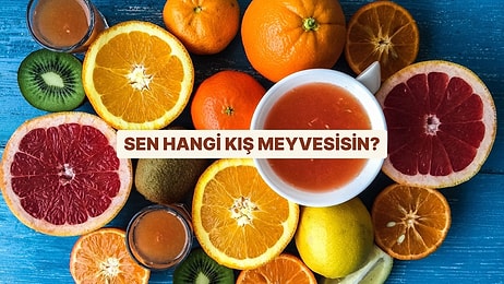 Sen Hangi Kış Meyvesisin?