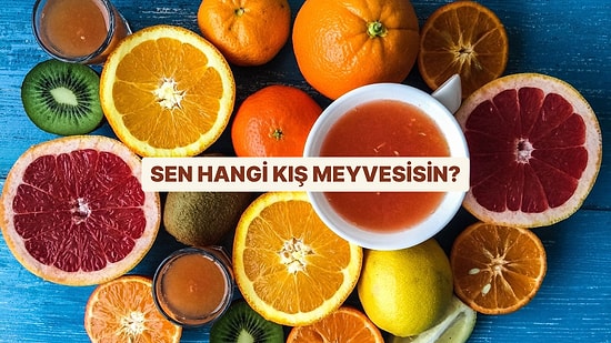 Sen Hangi Kış Meyvesisin?
