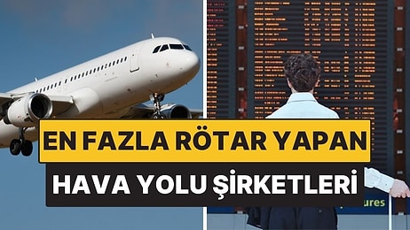 2025’in En Çok Rötar Yapan Hava Yolu Şirketleri Belli Oldu: Milyonlarca Saat Kaybedildi