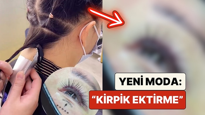 Estetik Çılgınlığına Bir Yenisi Daha Eklendi: Bir Kadın Kirpik Ektirme İşlemini Paylaştı