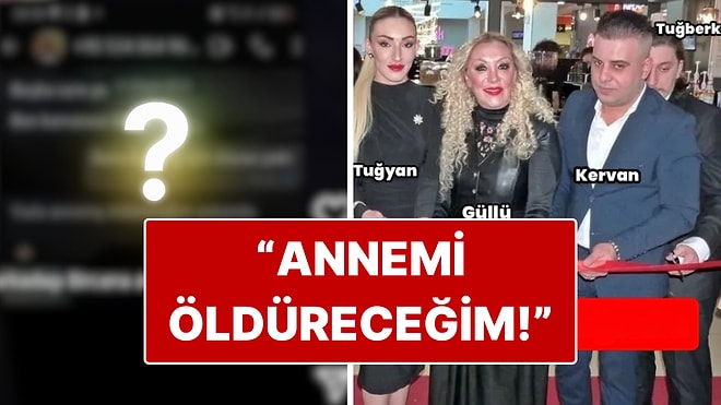 Kervan'a Annesi Güllü'nün Düştüğü Pencereyi Gösteren Tuğyan'ın "Annemi Öldüreceğim" Mesajı İfşalandı!