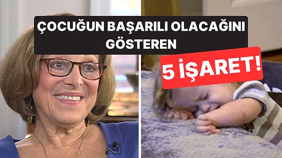 Uzman İsim Açıkladı: Çocuğunuzun İleride Başarılı Olacağını Gösteren 5 Özellik