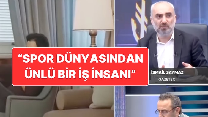 İsmail Saymaz’ın İddiası: "Spor Dünyasından Ünlü Bir İş İnsanı da Gözaltına Alınabilir"