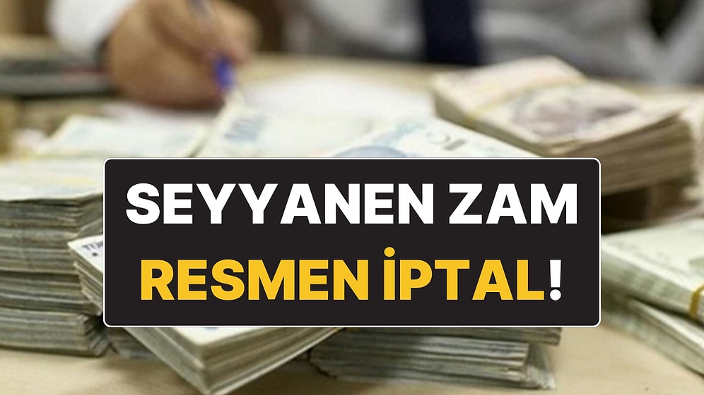 30 Bin Lira Seyyanen Zam İptal Oldu: Teklif Resmen Geri Çekildi