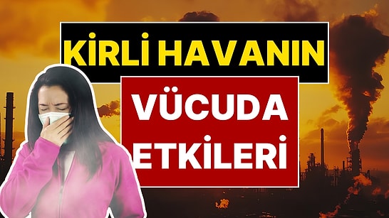 Meteoroloji Mühendisi Hüseyin Öztel Hava Kirliliğinin Vücuda Etkilerini Açıkladı