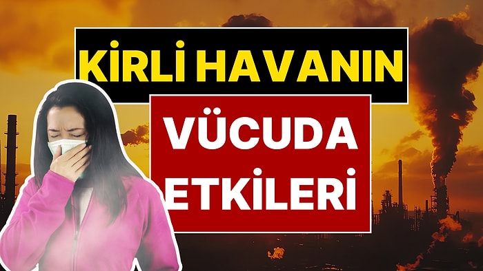 Meteoroloji Mühendisi Hüseyin Öztel Hava Kirliliğinin Vücuda Etkilerini Açıkladı
