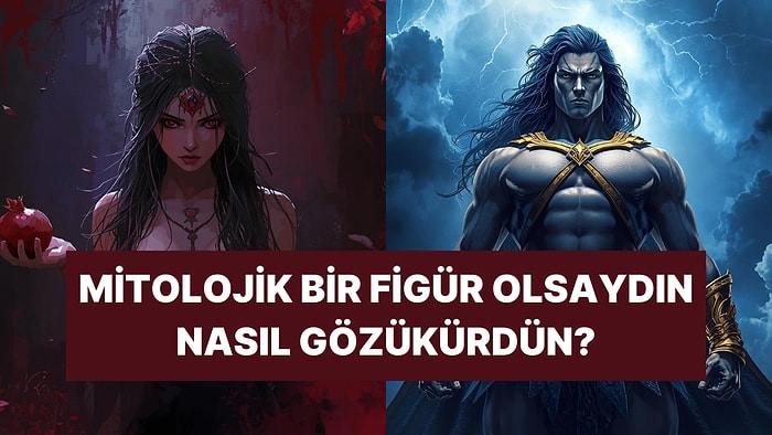 Mitolojik Bir Karakter Olsan Nasıl Gözükürdün?