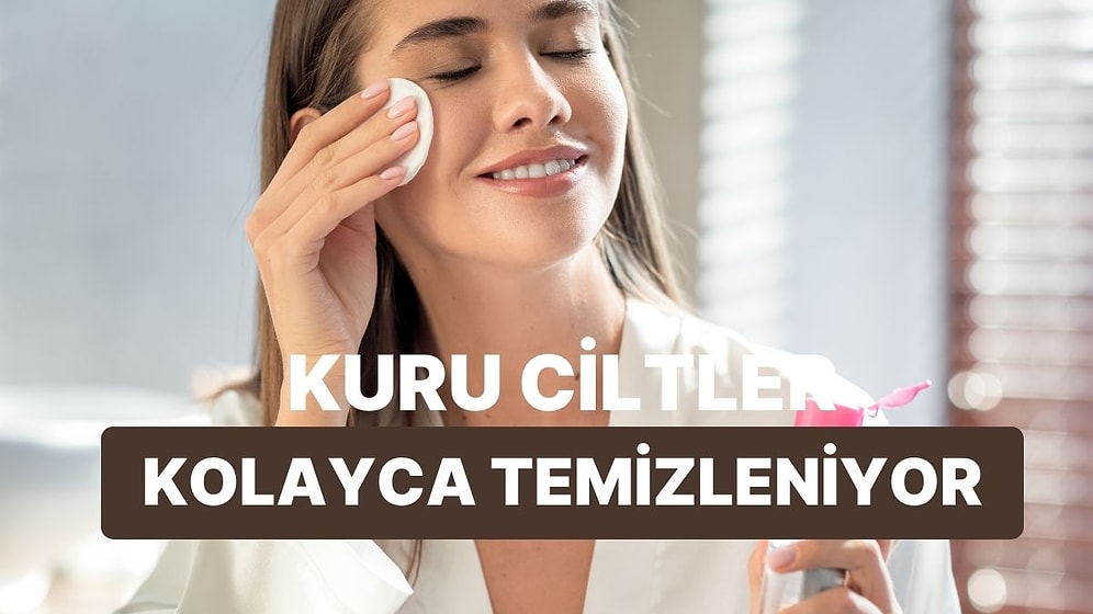 Kış Aylarında Cildine Ekstra Önem Verenlere: Kuru Ciltler İçin En İdeal Temizleyiciler