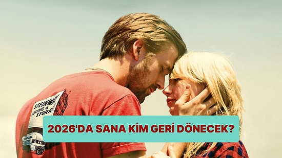 Burcuna Göre 2026'da Sana Geri Dönecek Kişinin İsminin Baş Harfini Söylüyoruz!