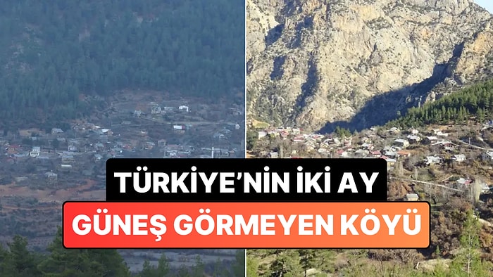 Türkiye'nin İki Ay Güneş Görmeyen Köyü: Güneş Saat 12.30'da Doğuyor!
