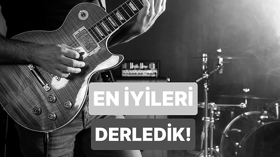"Yabancı Rock" Şarkılarının Hakkını Veren Müzik Listesi