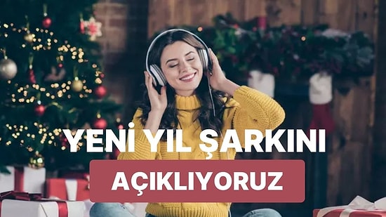 Eğlence Anlayışına Göre Hangi Ünlü Yeni Yıl Şarkısısın?