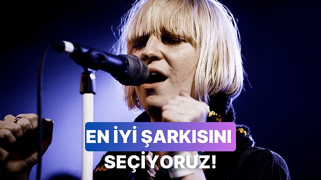 Sia'nın En İyi Şarkısı Hangisi?