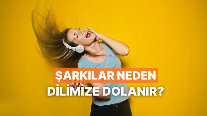 Neden Bazı Şarkılar Dilimize Dolanır?