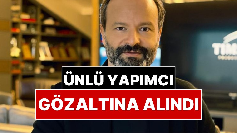 Ünlü Yapımcı Timur Savcı Uyuşturucu Soruşturmasında Gözaltına Alındı