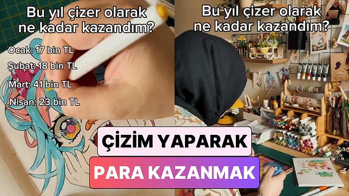 Çizer Olarak Çalışan Bir Kadın Bir Yıl İçinde Ne Kadar Para Kazandığını Paylaştı