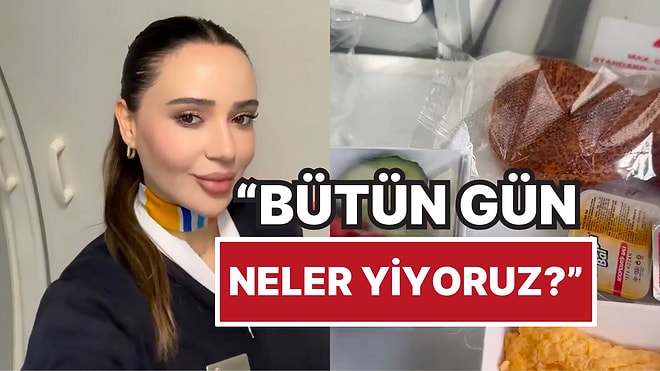Bir Hostes, Görevde Olduğu Gün Boyu Uçakta Yediği Menüleri Paylaştı