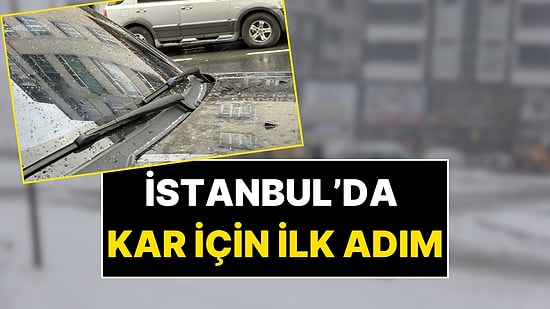 İstanbul'a Kar Yağacak mı? O İlçelere Sulu Kar Yağdı!