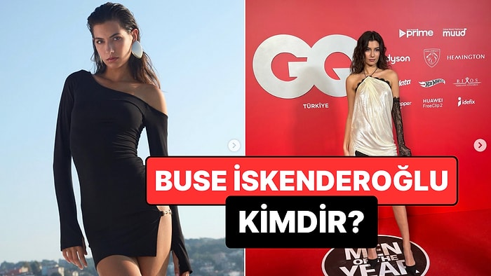 Buse İskenderoğlu Kimdir? Ünlü Model Buse İskenderoğlu Kaç Yaşında, Nereli, Boyu Kaç?