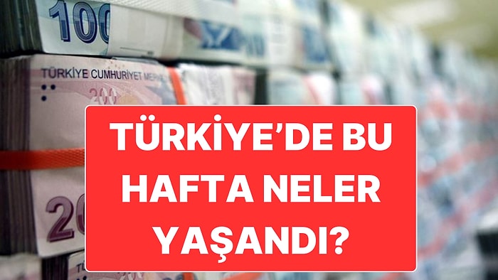 22-28 Aralık: Türkiye Gündeminde Bu Hafta Neler Vardı?