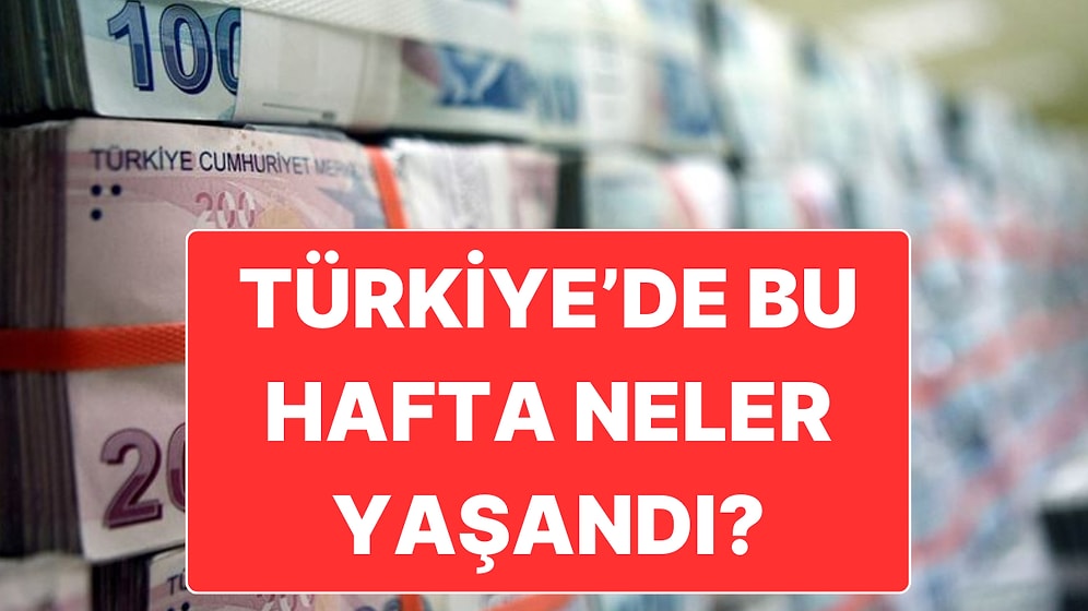 22-28 Aralık: Türkiye Gündeminde Bu Hafta Neler Vardı?