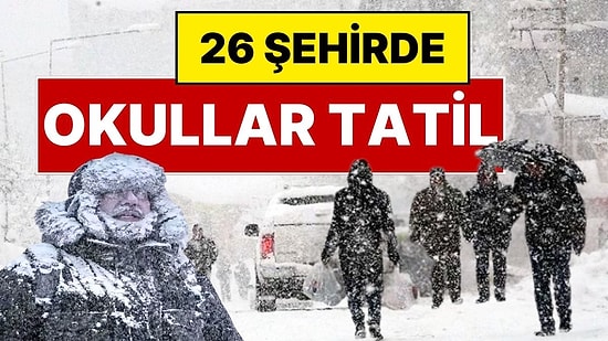 29 Aralık Pazartesi Okullar Tatil mi? Kar Yağışı Nedeniyle Kar Tatili Olan Şehirler