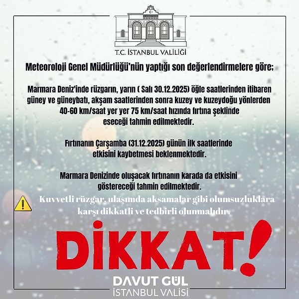 Valilik, "Marmara Denizinde oluşacak fırtınanın karada da etkisini göstereceği tahmin edilmektedir." diyerek uyarıda bulundu.