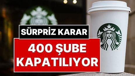 Kahve Devinden Sürpriz Karar: Starbucks 400 Şubesini Kapatma Kararı Aldı! Her Köşede Olma Devri Bitiyor