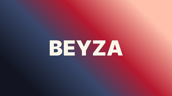 Seni yarı yolda bırakacak kişi Beyza!