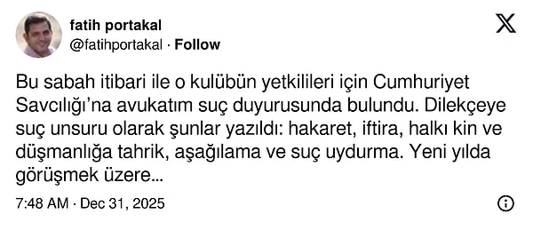 Gazeteci Fatih Portakal, kendisinin de Galatasaray için suç duyurusunda bulunduğunu açıkladı.