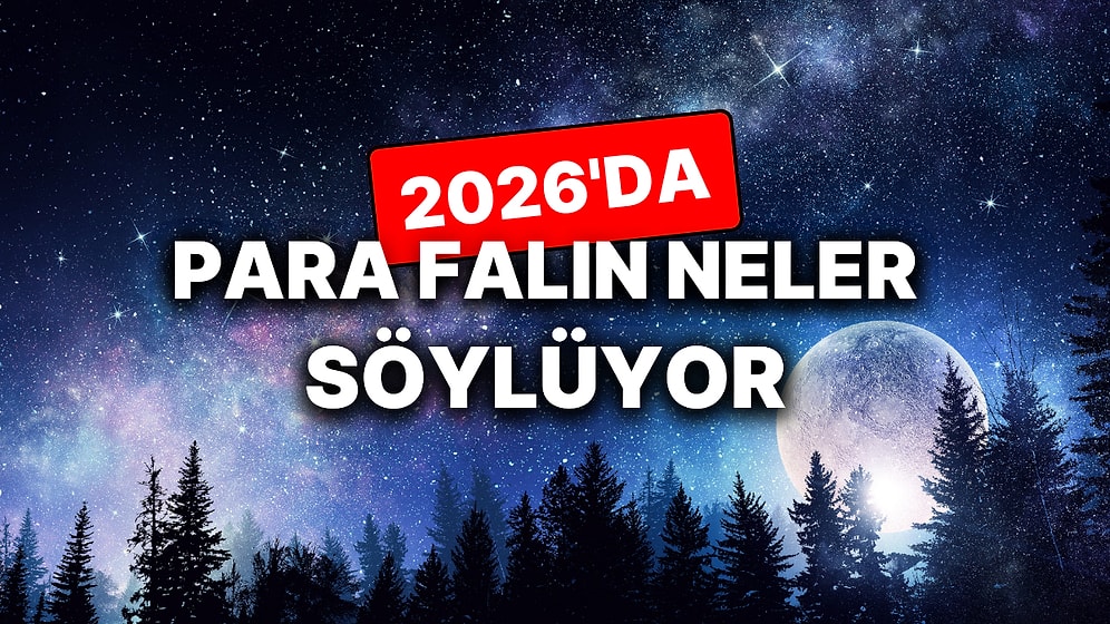 Yıllık Para Burç Yorumuna Göre 2026 Nasıl Geçecek?