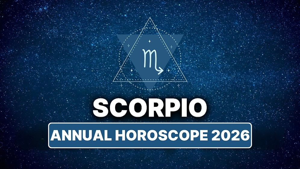 2026 Scorpio Horoscope: What Awaits Scorpio This Year?