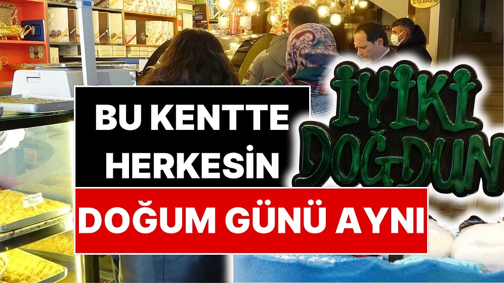Bu Kentte Binlerce Kişinin Doğum Günü 1 Ocak! Pastanelerde Kuyruk Oluştu