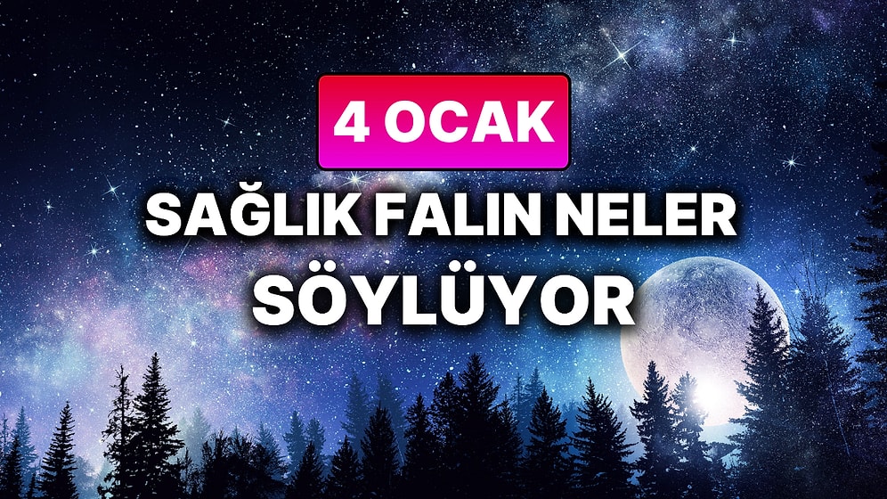 Günlük Sağlık Burç Yorumuna Göre 4 Ocak Pazar Günün Nasıl Geçecek?