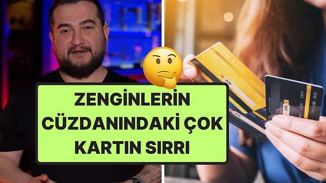 Zenginler Neden 10-15 Kredi Kartı Taşıyor? Sebebi Gösteriş Değilmiş