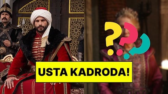 Mehmed Fetihler Sultanı Dizisine Usta Oyuncu Dahil Oldu