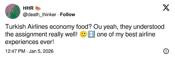 "THY ekonomi sınıfı yemeği mi? Evet, işi fazlasıyla iyi anlamışlar! Şimdiye kadarki en iyi uçuş deneyimlerimden biri."