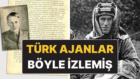 MİT Paylaştı: Ünlü İngiliz Ajan "Arabistanlı Lawrence" İstihbarat Kayıtlarına Böyle Girmiş